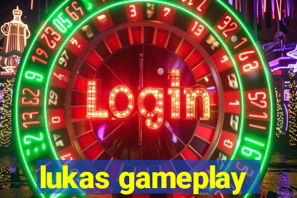 lukas gameplay